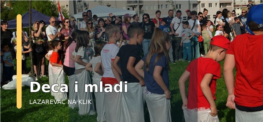 Deca i mladi – Lazarevac na klik