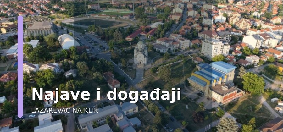 Najave i događaji – Lazarevac na klik