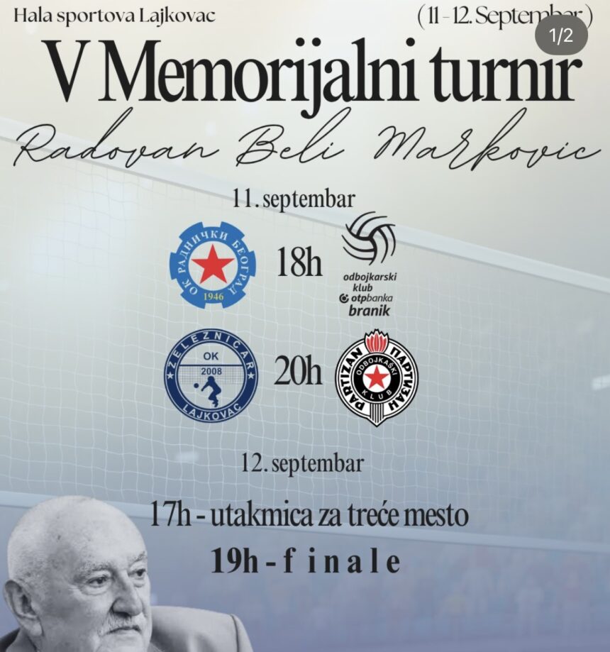 Najava V Memorijalnog turnira „Radovan Beli Marković“ u Hali sportova u Lajkovcu 11. i 12. septembra 2026. godine, uz raspored utakmica i učesnike.