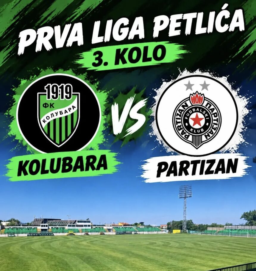 Derbi 3. kola Prve lige petlića: Fudbaleri Kolubare u nedelju dočekuju Partizan